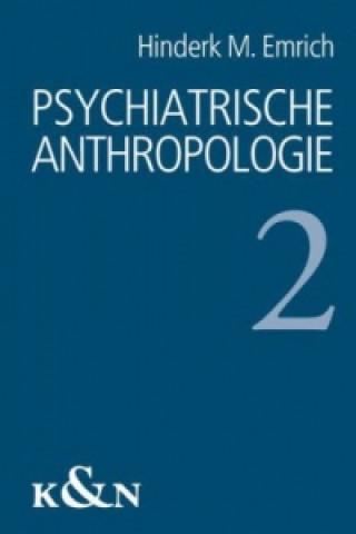 Kniha Psychiatrische Anthropologie. Bd.2 Hinderk M. Emrich