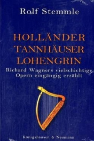 Libro Holländer - Tannhäuser - Lohengrin Rolf Stemmle