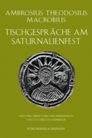 Livre Tischgespräche am Saturnalienfest Ambrosius Th. Macrobius