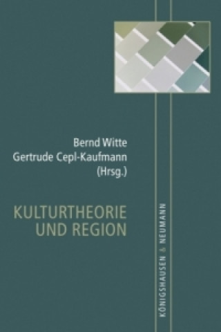 Carte Kulturtheorie und Region Bernd Witte