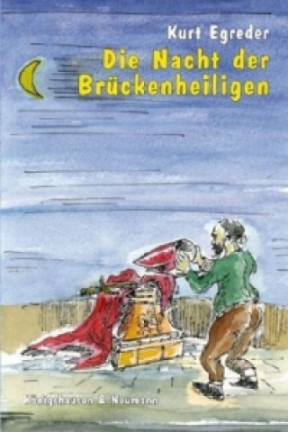 Book Die Nacht der Brückenheiligen Kurt Egreder