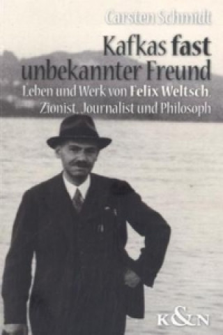 Könyv Kafkas fast unbekannter Freund Carsten Schmidt