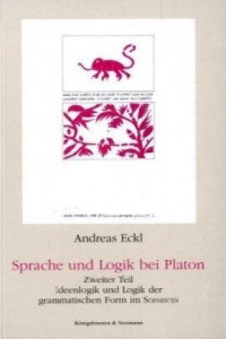 Książka Sprache und Logik bei Platon. Tl.2 Andreas Eckl