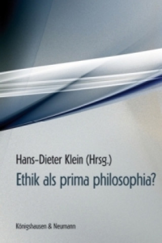 Książka Ethik als prima philosophia? Hans-Dieter Klein