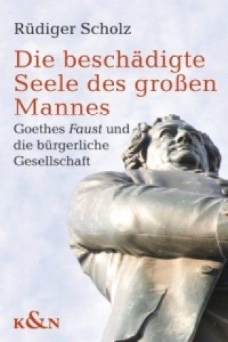 Libro Die beschädigte Seele des großen Mannes Rüdiger Scholz