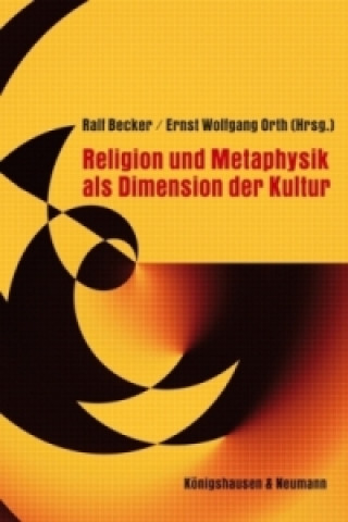 Książka Religion und Metaphysik als Dimension der Kultur Ralf Becker