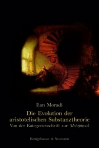 Könyv Die Evolution der aristotelischen Substanztheorie Ilan Moradi
