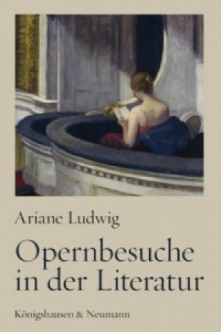 Książka Opernbesuche in der Literatur Ariane Ludwig