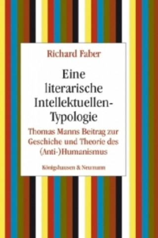 Book Eine literarische Intellektuellen-Typologie Richard Faber