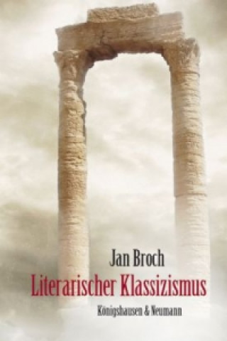 Carte Literarischer Klassizismus Jan Broch