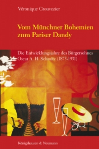 Книга Vom Münchner Bohemien zum Pariser Dandy Véronique Crouvezier