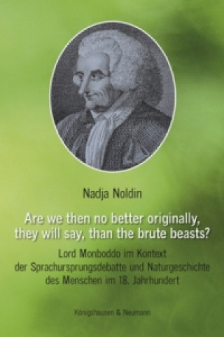 Carte Are we then no better originally, they will say, than the brute beasts? Nadja Noldin