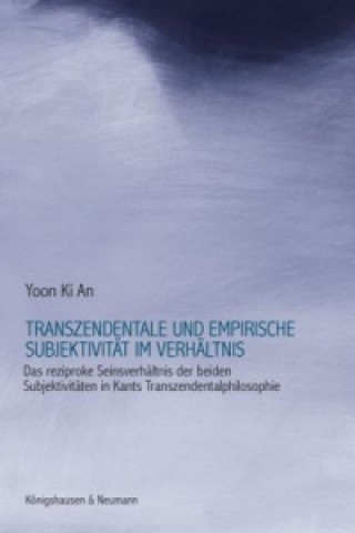 Kniha Transzendentale und empirische Subjektivität im Verhältnis Yoon Ki An