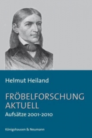 Kniha Fröbelforschung aktuell Helmut Heiland
