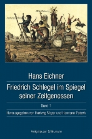 Carte Friedrich Schlegel im Spiegel seiner Zeitgenossen, 4 Bde. Hartwig Mayer