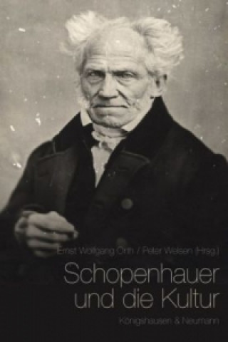 Kniha Schopenhauer und die Kultur Ernst W. Orth
