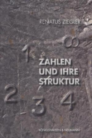Kniha Zahlen und ihre Struktur Renatus Ziegler