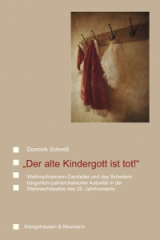 Kniha "Der alte Kindergott ist tot!" Dominik Schmitt