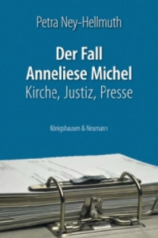 Carte Der Fall Anneliese Michel Petra Ney-Hellmuth