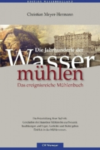 Livre Die Jahrhunderte der Wassermühlen Christian Meyer-Hermann