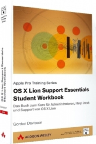 Carte OS X Lion Support Essentials Workbook Gordon Davisson
