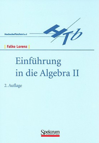 Könyv Einführung in die Algebra. Tl.2 Falko Lorenz