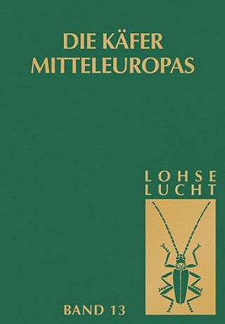 Könyv Kafer Mitteleuropas, Bd. 13: Supplement Zu Bd. 6-11 G.A. Lohse