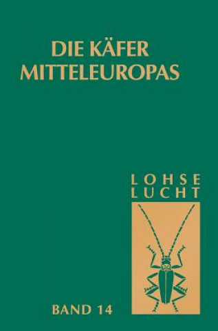 Carte Die Kafer Mitteleuropas, Bd. 14: Supplementband Mit Katalogteil G.A Lohse