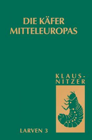 Carte Die Kafer Mitteleuropas, Bd. L3: Polyphaga 2 Bernhard Klausnitzer