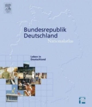 Könyv Bundesrepublik Deutschland, Nationalatlas Leben in Deutschland Günter Heinritz