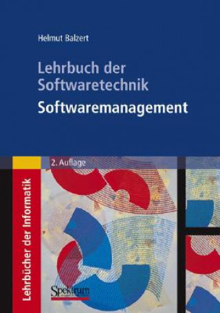 Kniha Lehrbuch der Softwaretechnik: Softwaremanagement Helmut Balzert