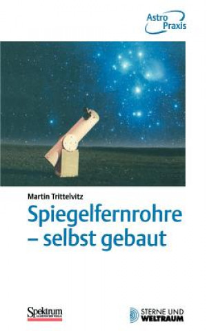 Könyv Spiegelfernrohre - Selbst Gebaut Martin Trittelvitz