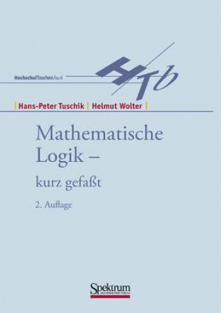 Könyv Mathematische Logik, kurzgefaßt Hans-Peter Tuschik