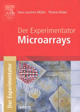 Könyv Der Experimentator: Microarrays Hans-Joachim Müller