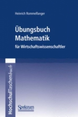 Libro Übungsbuch Mathematik für Wirtschaftswissenschaftler Heinrich Rommelfanger