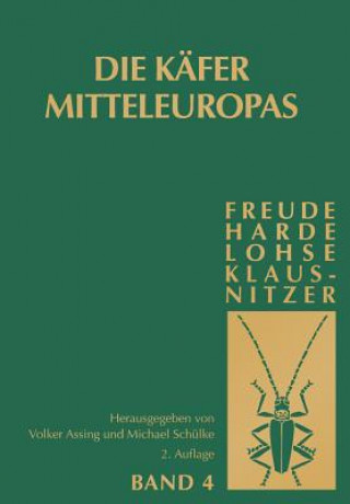 Carte Die Kafer Mitteleuropas, Bd. 4: Staphylinidae (exklusive Aleocharinae, Pselaphinae und Scydmaeninae) Heinz Freude