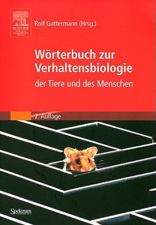 Книга Woerterbuch Zur Verhaltensbiologie Der Tiere Und Des Menschen Rolf Gattermann