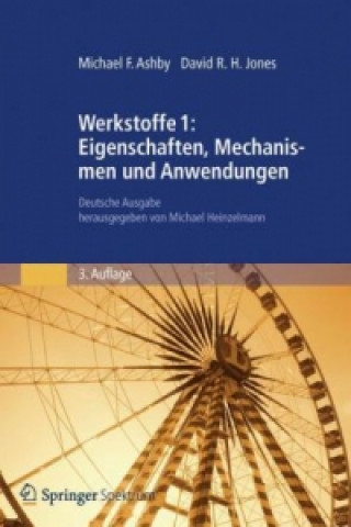 Carte Werkstoffe 1: Eigenschaften, Mechanismen und Anwendungen Michael F. Ashby