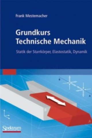 Kniha Grundkurs Technische Mechanik Frank Mestemacher
