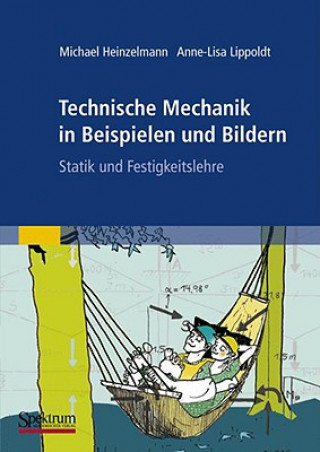 Książka Technische Mechanik in Beispielen und Bildern Michael Heinzelmann