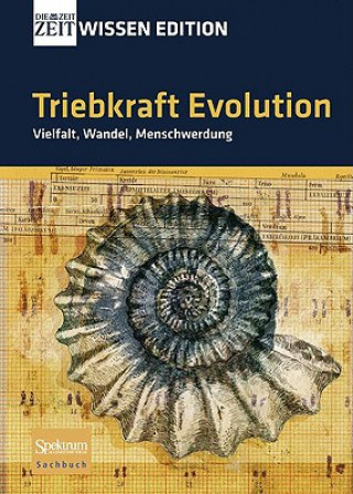 Kniha Triebkraft Evolution - Vielfalt, Wandel, Menschwerdung Andreas Sentker