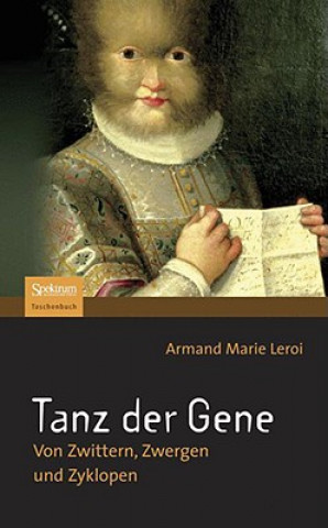 Könyv Tanz der Gene Armand M. Leroi