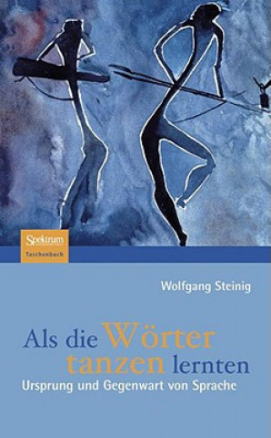 Kniha Als die Worter tanzen lernten Wolfgang Steinig
