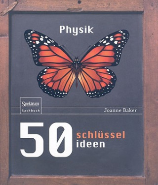 Książka 50 Schlusselideen Physik Joanne Baker