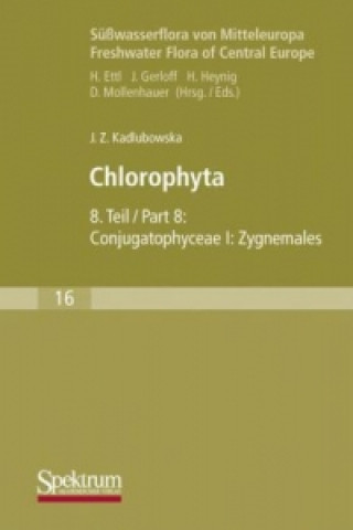 Kniha Suwasserflora von Mitteleuropa, Bd. 16: Chlorophyta VIII Joanna Z. Kadlubowska