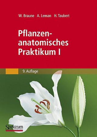 Książka Pflanzenanatomisches Praktikum. Bd.1 Wolfram Braune