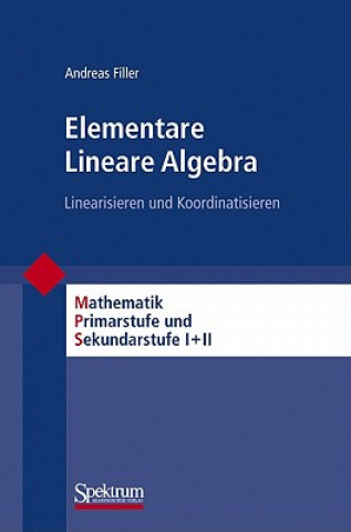 Kniha Elementare Lineare Algebra Andreas Filler