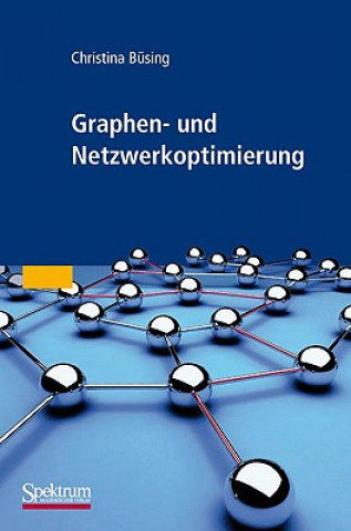Kniha Graphen- Und Netzwerkoptimierung Christina Büsing