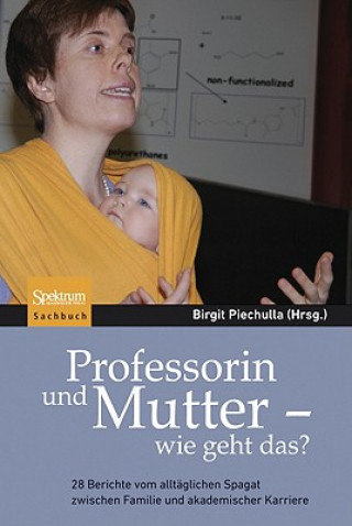 Carte Professorin und Mutter - wie geht das? Birgit Piechulla