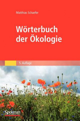 Knjiga Woerterbuch Der OEkologie Matthias Schaefer